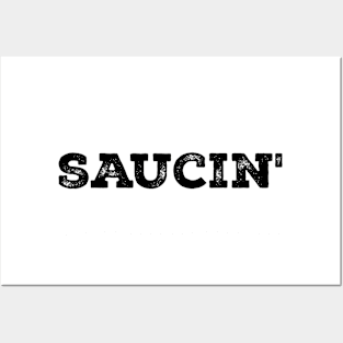 Saucin' Hip Hop Posters and Art